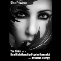 The Ethics Of A Dual Relationship Psychotherapist And Wiccan Clergy
